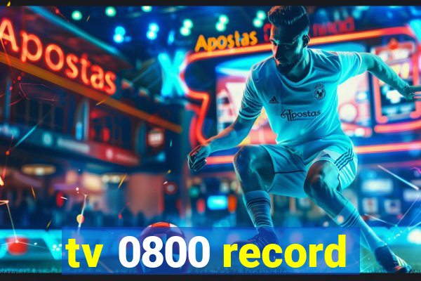 tv 0800 record